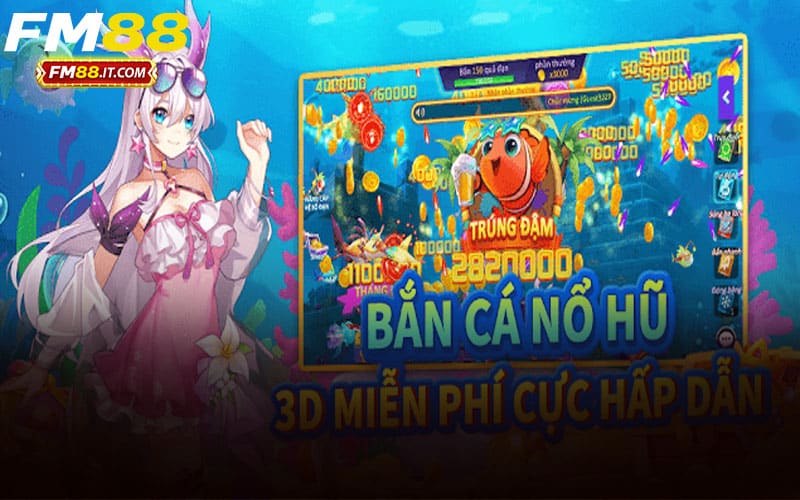 Bắn cá nổ hũ